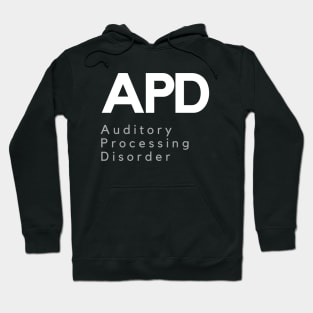 APD - Auditory Processing Disorder Hoodie